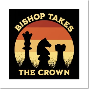 Bishop Takes The Crown Posters and Art